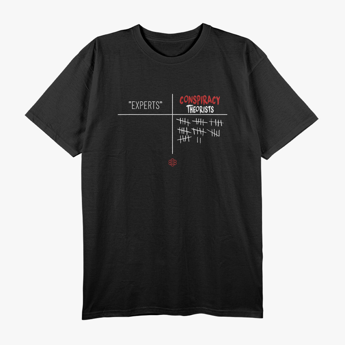 Experts vs. Conspiracy Theorists - Funny Satirical Humor T-Shirt