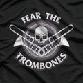 Fear the Trombones - A Bold Statement for Brass Players T-Shirt