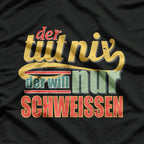 Welding Gift Funny Sayings Welding T-Shirt