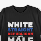 White Straight Republican Male Funny Republican T-Shirt