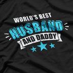 World’s Best Husband & Dad - Father’s Day Gift T-Shirt