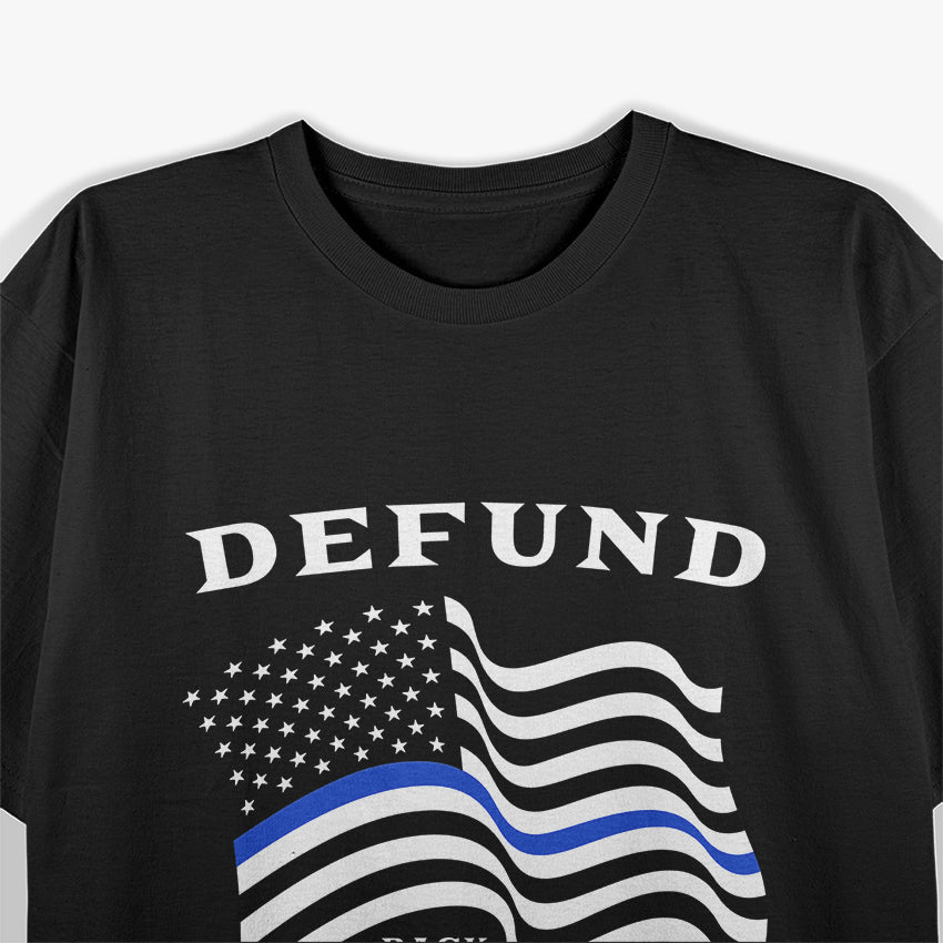 Defund Back The Blue T-Shirt