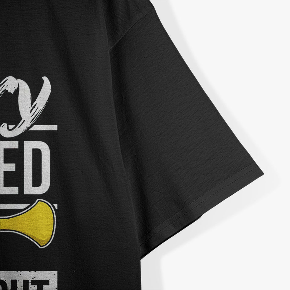 Funny Trumpet Player - Sorry I Tooted Brass Band Humor T-Shirt