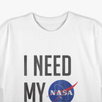 I Need My Space - Funny Nerdy Retro Humor T-Shirt
