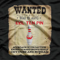 Wanted Evil Ten Pin – Funny Bowling Design T-Shirt