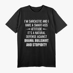I Have a Smart-Ass Attitude - Funny Sarcasm Lover T-Shirt