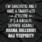 I Have a Smart-Ass Attitude - Funny Sarcasm Lover T-Shirt