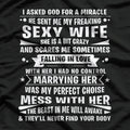 My Perfect Choice - Crazy Sexy Wife Humor for Husband T-Shirt