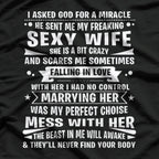 My Perfect Choice - Crazy Sexy Wife Humor for Husband T-Shirt