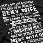 My Perfect Choice - Crazy Sexy Wife Humor for Husband T-Shirt