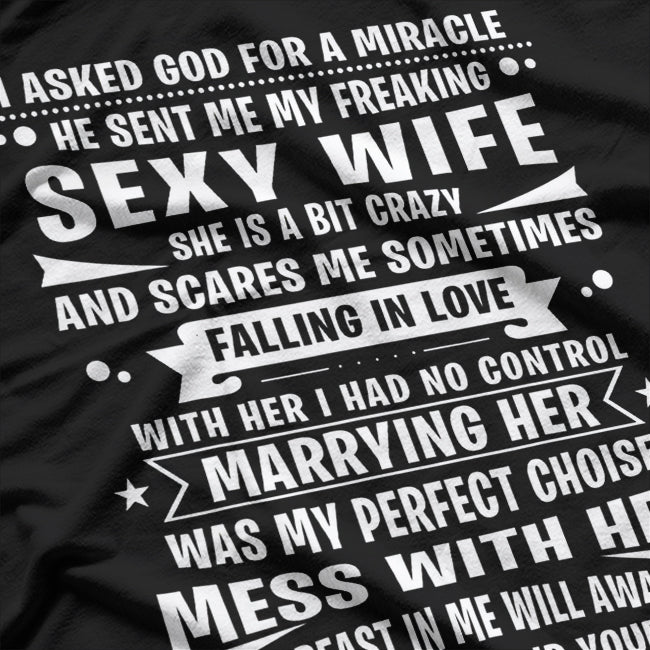 My Perfect Choice - Crazy Sexy Wife Humor for Husband T-Shirt