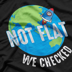 Not Flat, We Checked - Hilarious Flat Earth Map Joke T-Shirt