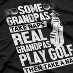 Real Grandpas Play Golf - The Ultimate Grandpa Sport T-Shirt