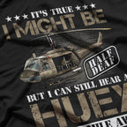 Hear a Huey a Away Vietnam Veteran Uh1 Huey Helicopter T-Shirt