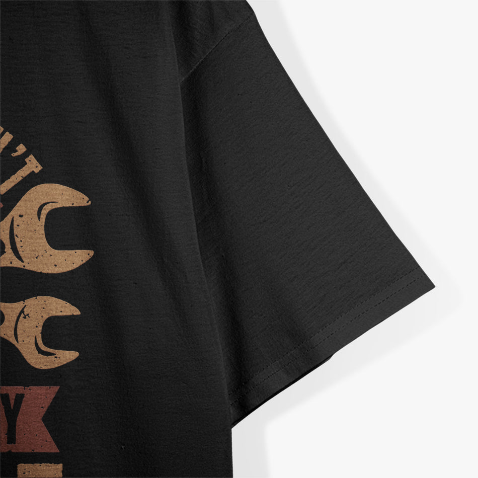 Mechanic Gift - Sorry I Can't, I Have Plans T-Shirt