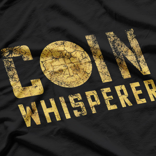 Coin Whisperer - Master of Currency and Collectibles T-Shirt