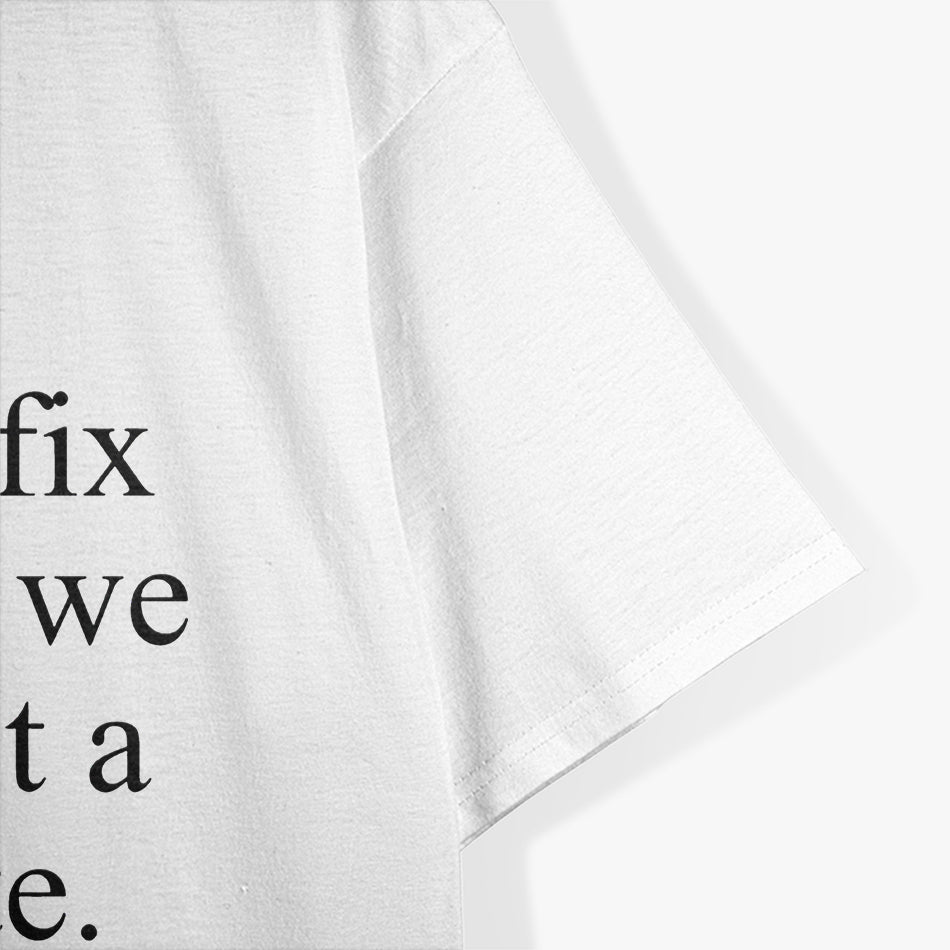 We Can't Fix Stupid, But We Can Give It a Court Date Funny Humor T-Shirt