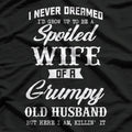 I Never Dreamed I’d Be a Spoiled Wife - Funny Marriage Humor T-Shirt