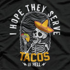Skeleton Eating Tacos in Hell - Funny Food Lover T-Shirt