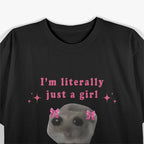 Sad Hamster I'm Just a Girl Funny T-Shirt