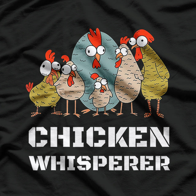 Chickens For Farmers Chicken Keepers & Chicken Whisperer T-Shirt