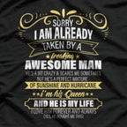 Sorry, I Am Already Taken - Funny Relationship Humor T-Shirt