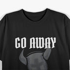 Go Away or I’ll Taunt You Again - Knight’s Humor T-Shirt