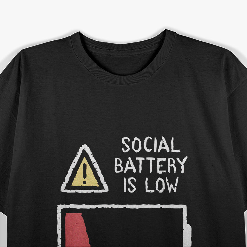 Low Social Battery Introvert T-Shirt