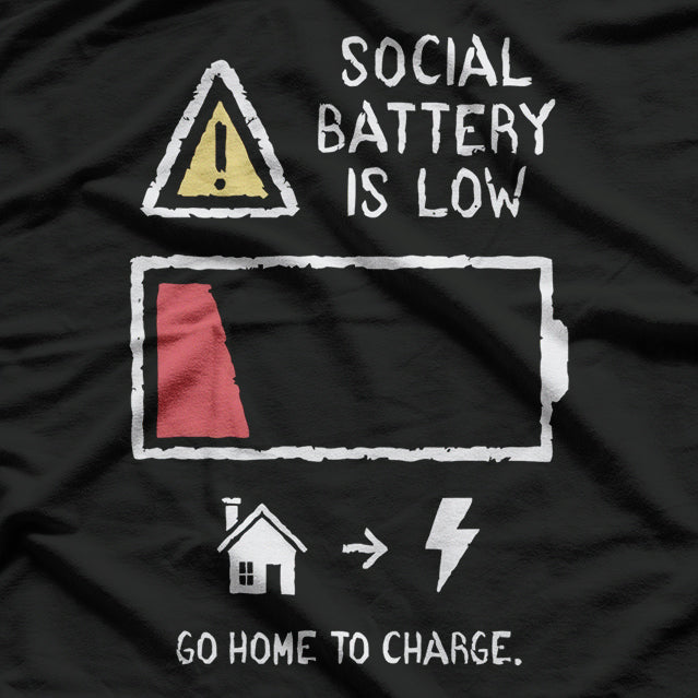 Low Social Battery Introvert T-Shirt