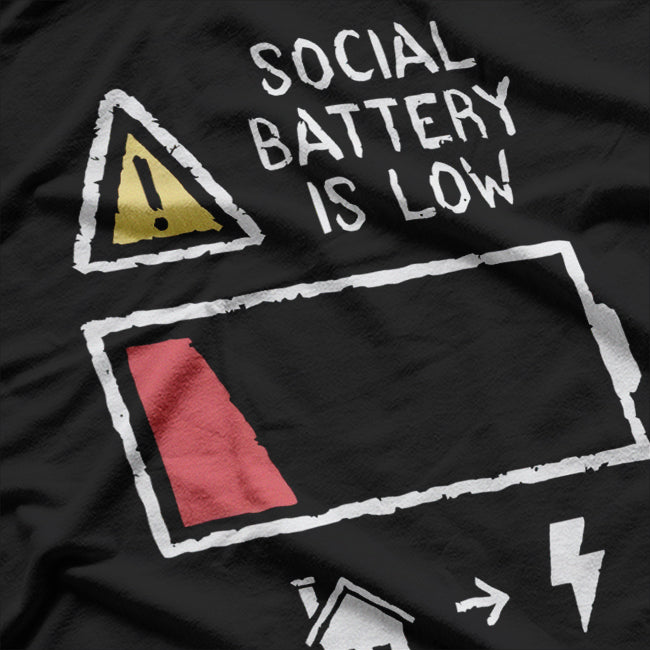 Low Social Battery Introvert T-Shirt
