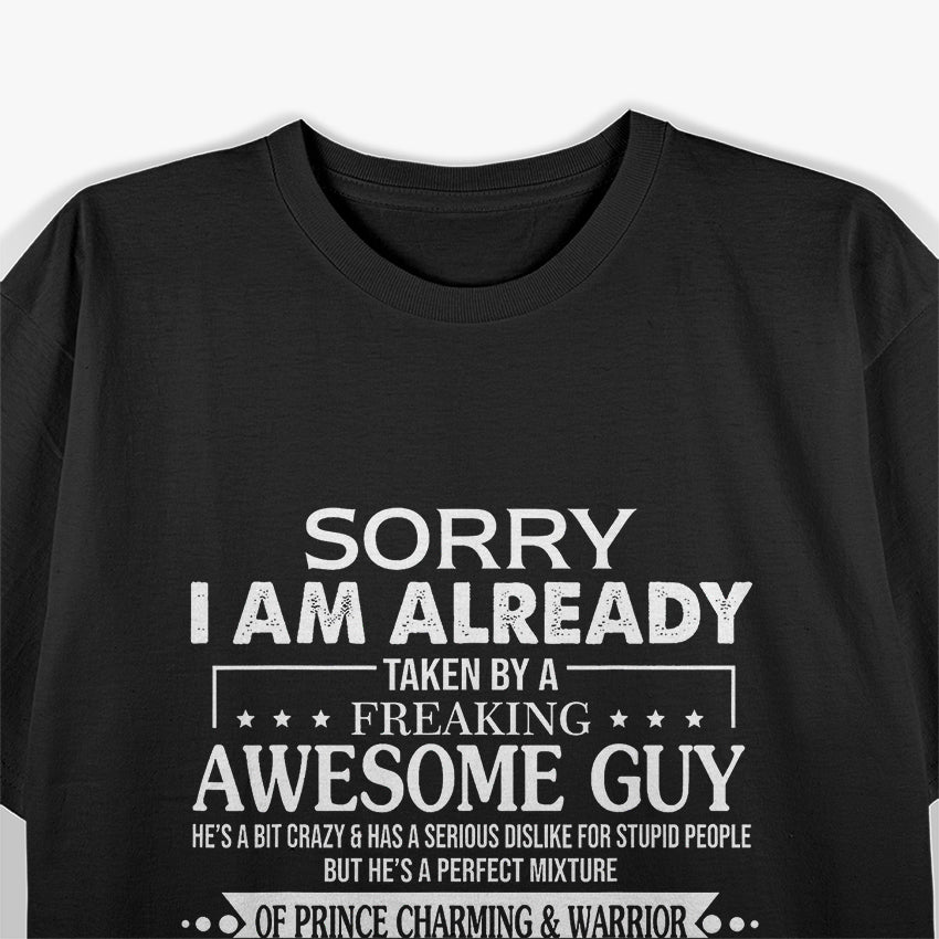 Sorry, I Am Already Taken by a Freaking Awesome Partner T-Shirt