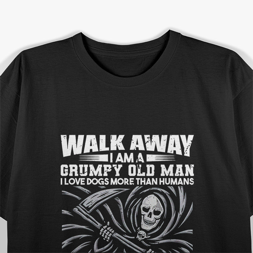 Grumpy Old Man - Walk Away Warning T-Shirt