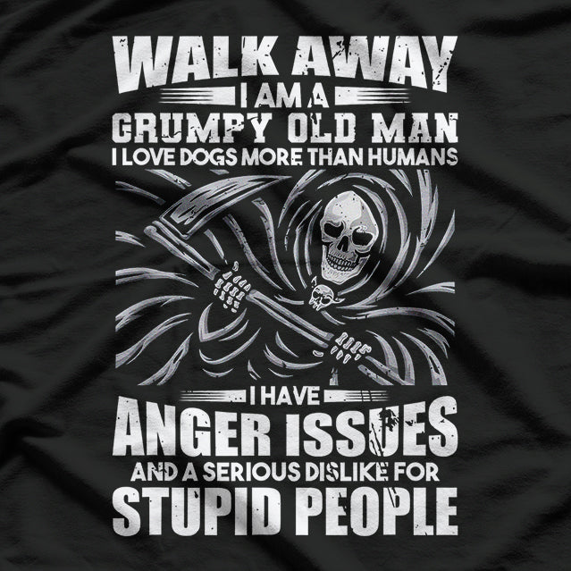 Grumpy Old Man - Walk Away Warning T-Shirt