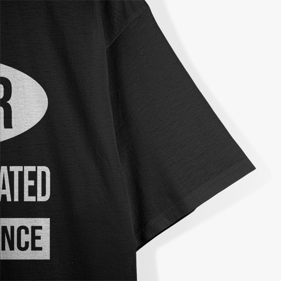 Danger: Mentally Unstable but Funny T-Shirt