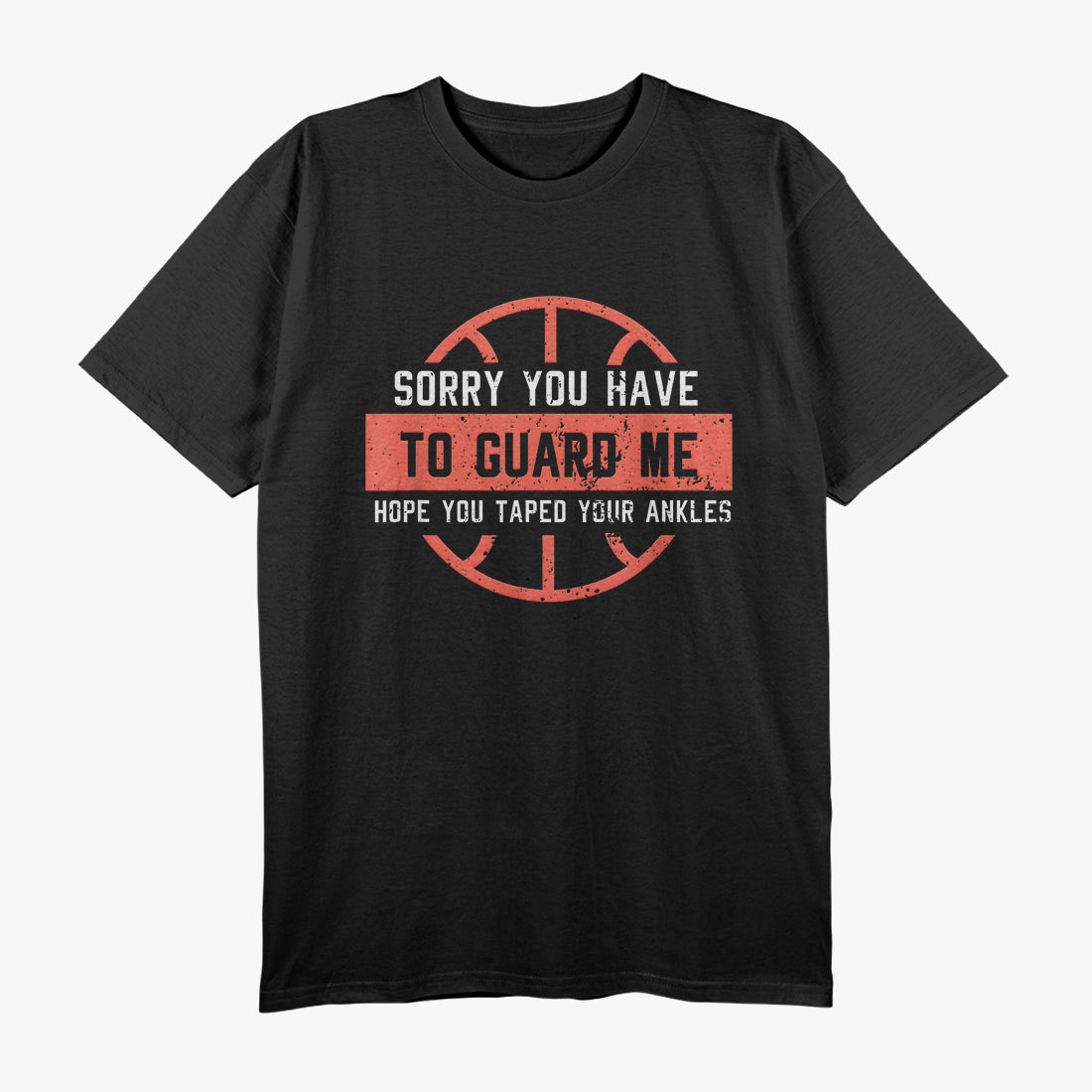 Funny Basketball - I'm Sorry Retro Sports Lover Humor T-Shirt