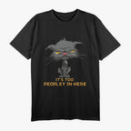 It's Too Peopley In Here Bored Cat Funny Introvert Angry Cat T-Shirt