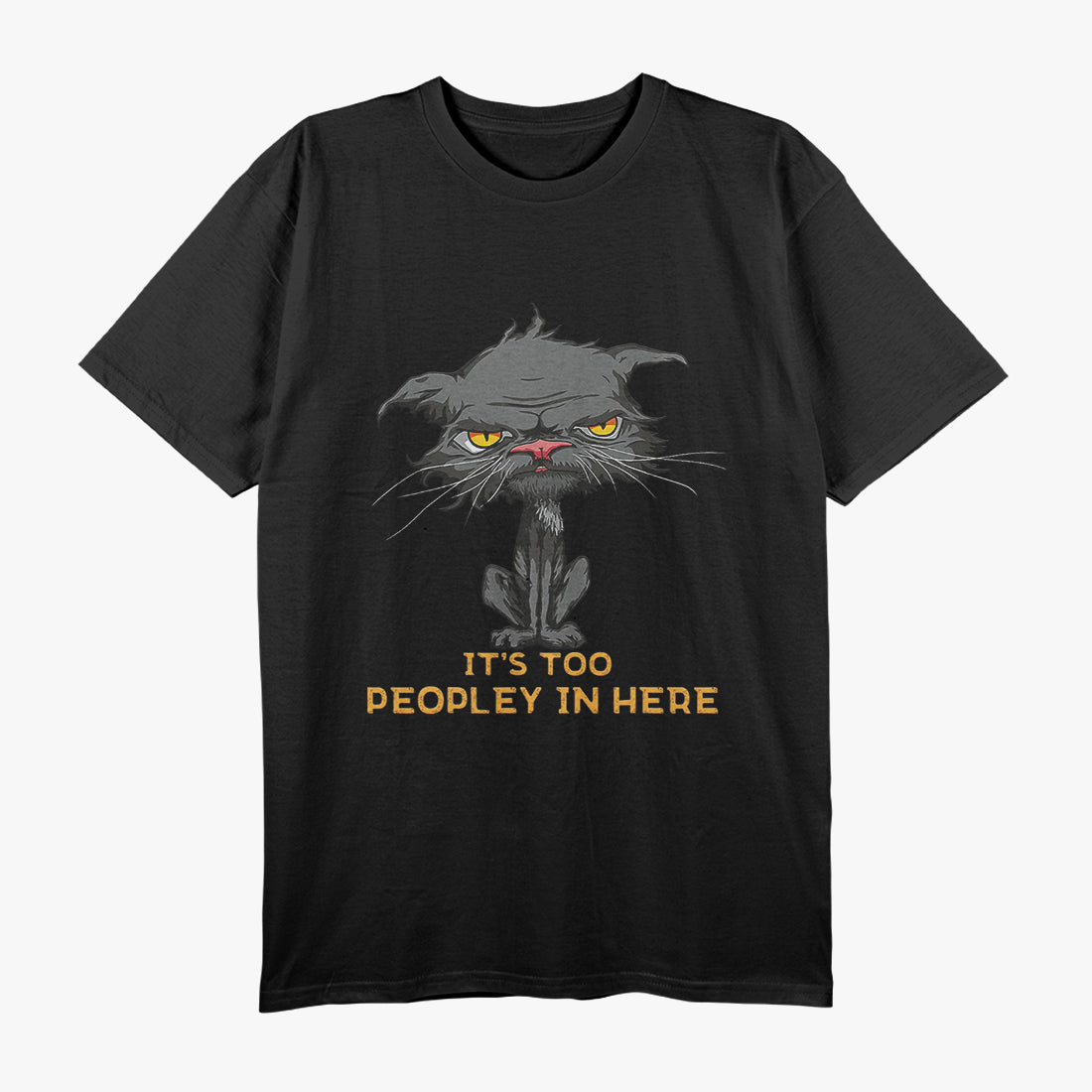 It's Too Peopley In Here Bored Cat Funny Introvert Angry Cat T-Shirt
