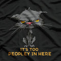 It's Too Peopley In Here Bored Cat Funny Introvert Angry Cat T-Shirt