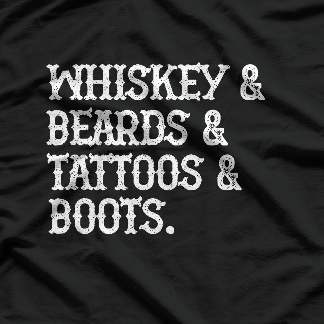 Whiskey, Beards, Tattoos & Boots - Funny Men’s T-Shirt