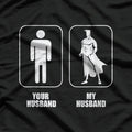 Your Husband vs. My Husband - Funny Comparison Meme T-Shirt