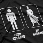 Your Husband vs. My Husband - Funny Comparison Meme T-Shirt