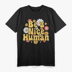 Be A Nice Human Be Kind Retro Kindness T-Shirt