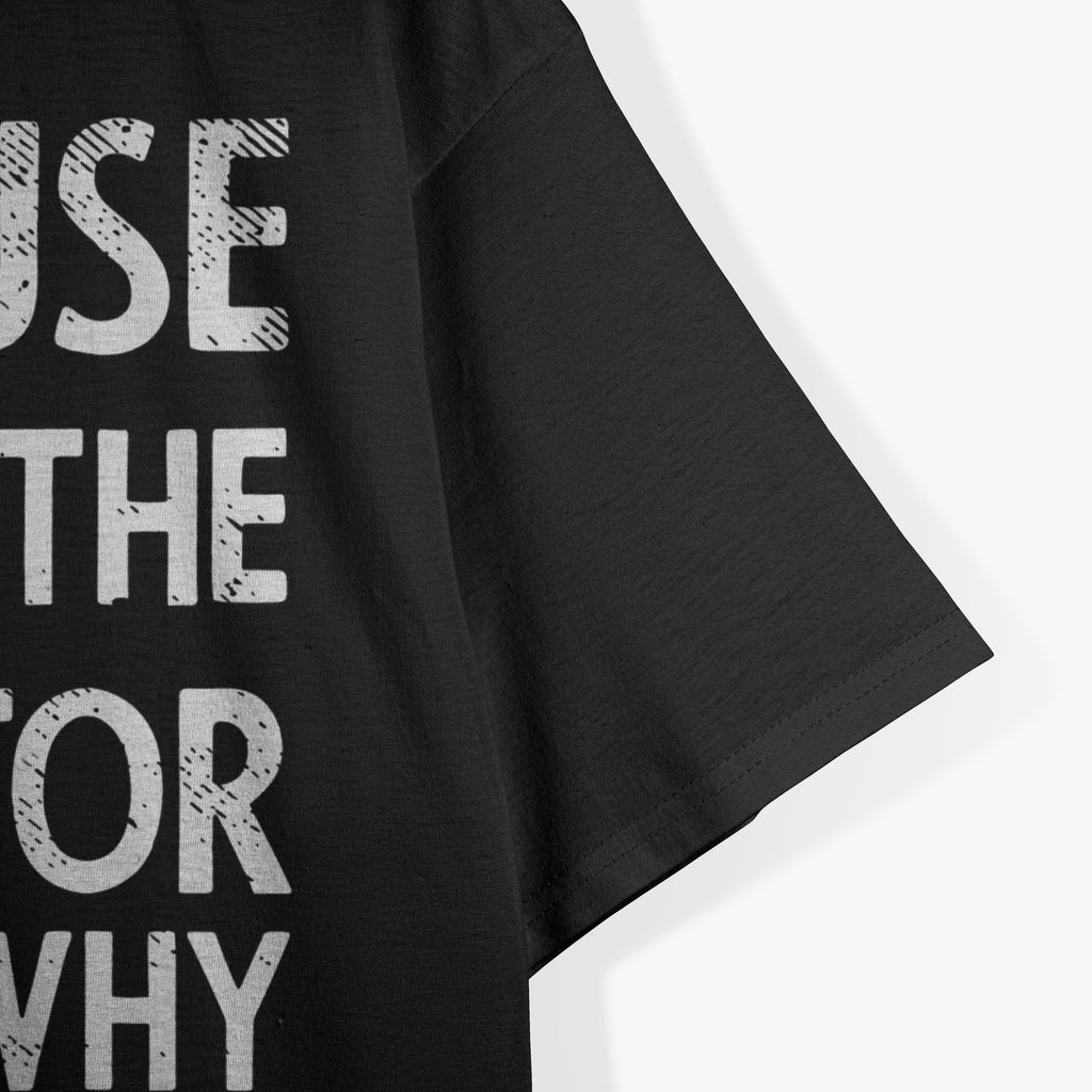 Because I'm The Director That's Why Theater T-Shirt