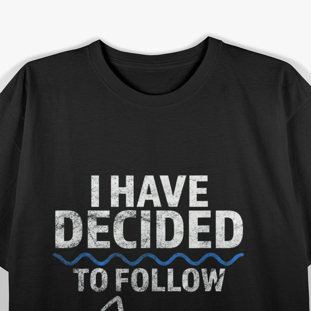 Believer I Have Decided to Follow Jesus T-Shirt