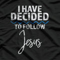 Believer I Have Decided to Follow Jesus T-Shirt
