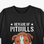 Beware of Pit Bulls They Will Steal Your Heart Funny Dogs T-Shirt