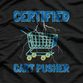 Certified Cart Pusher Grocery Shopping Retail Workers Meme T-Shirt