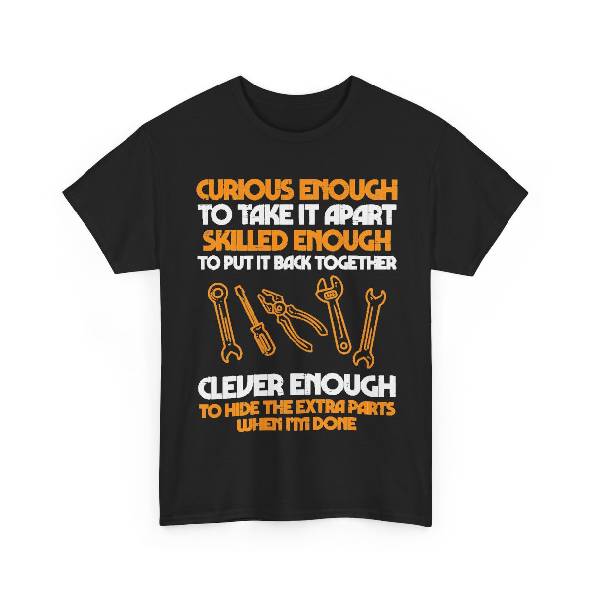 Curious Enough to Take It Apart Car Auto Garage Mechanic T-Shirt