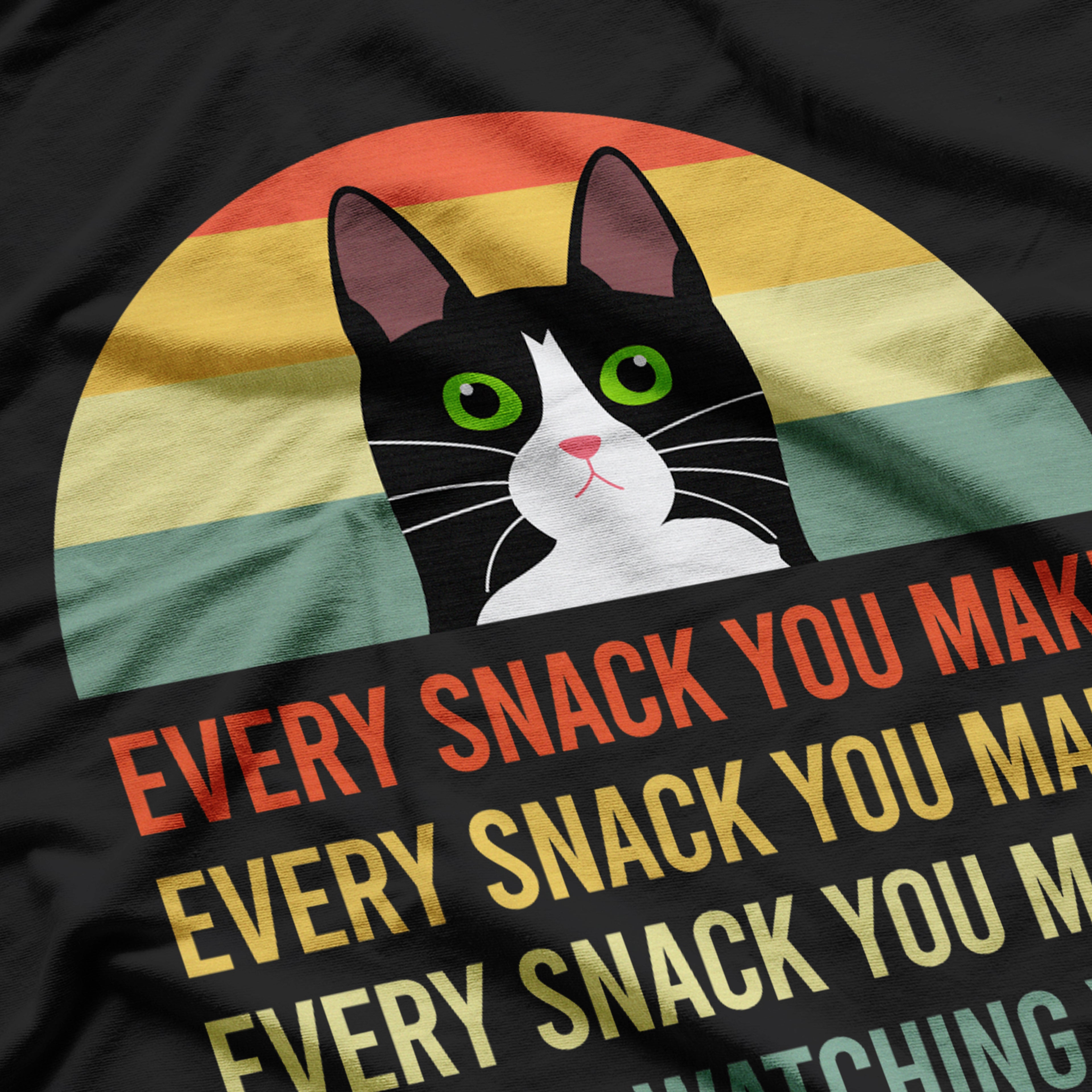 Funny Cat Every Meal You Bake Every Snack You Make T-Shirt