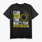 Funny I Can Freeze Time Superpower - Photographer Camera T-Shirt